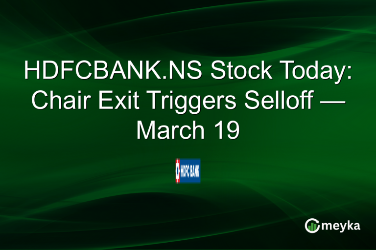 HDFCBANK.NS Stock Today: Chair Exit Triggers Selloff — March 19