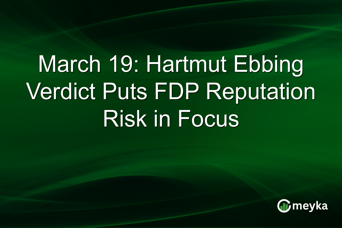 March 19: Hartmut Ebbing Verdict Puts FDP Reputation Risk in Focus