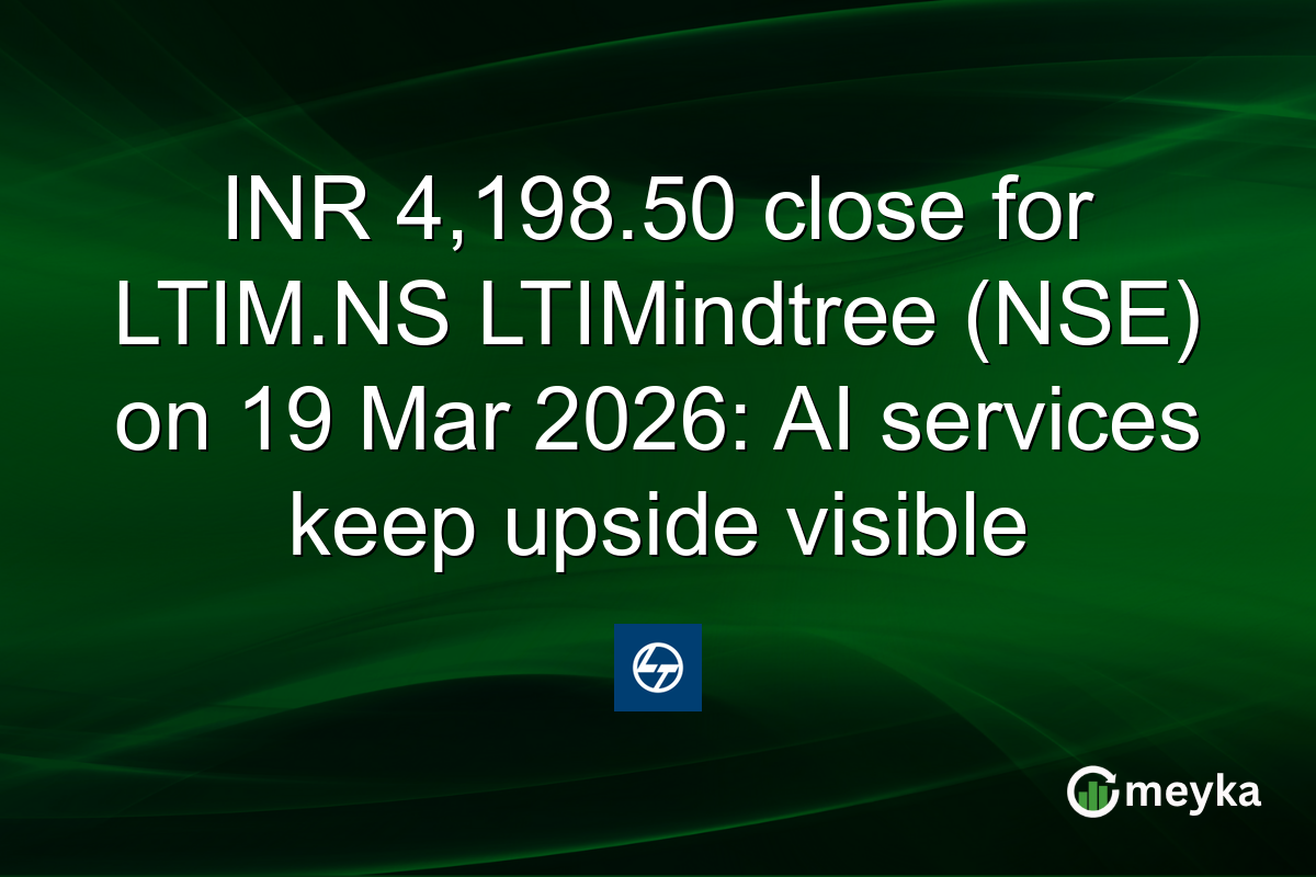 INR 4,198.50 close for LTIM.NS LTIMindtree (NSE) on 19 Mar 2026: AI services keep upside visible