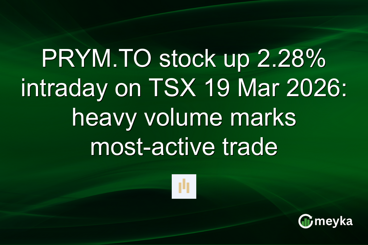 PRYM.TO stock up 2.28% intraday on TSX 19 Mar 2026: heavy volume marks most-active trade