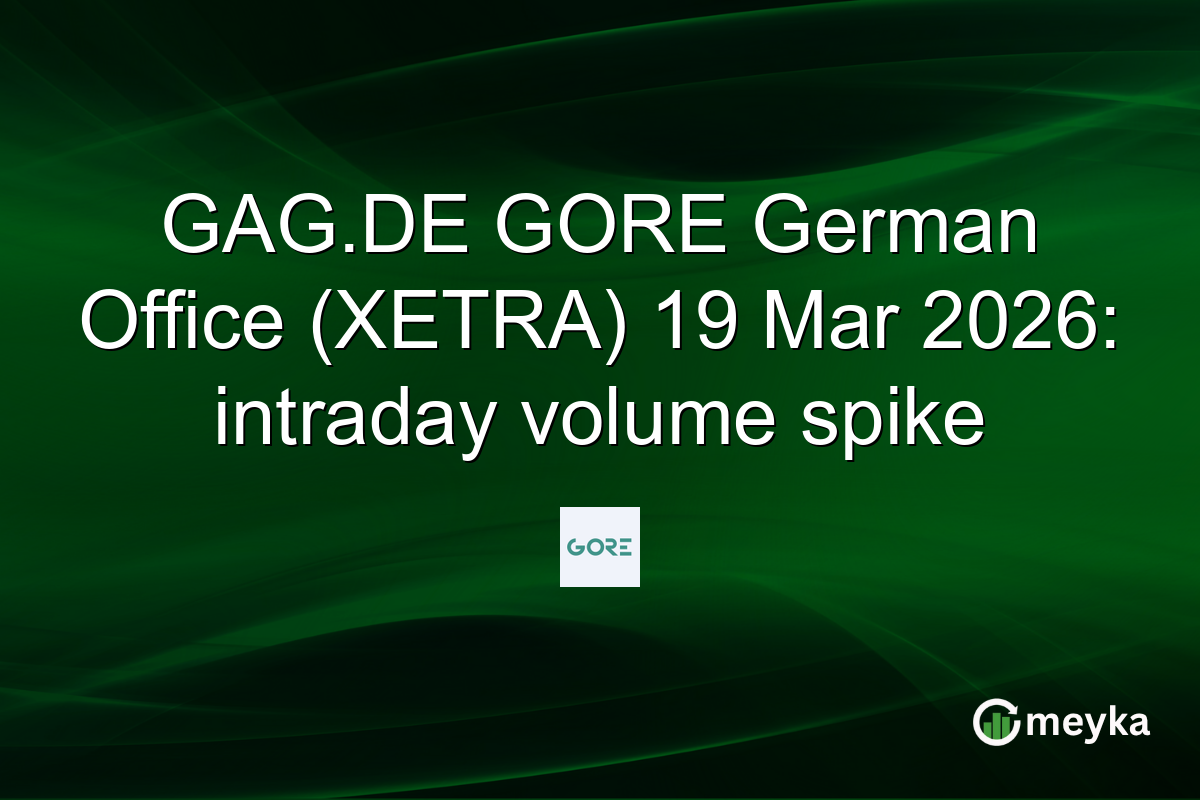 GAG.DE GORE German Office (XETRA) 19 Mar 2026: intraday volume spike