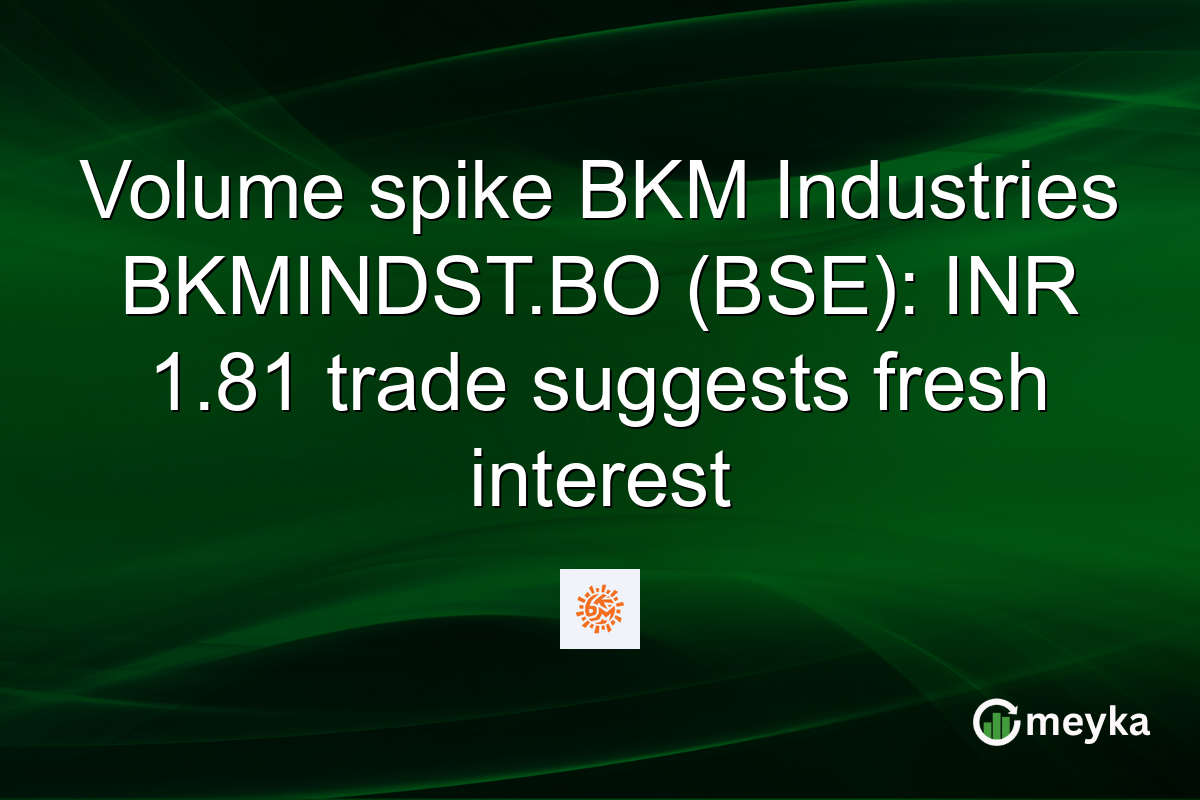 Volume spike BKM Industries BKMINDST.BO (BSE): INR 1.81 trade suggests fresh interest
