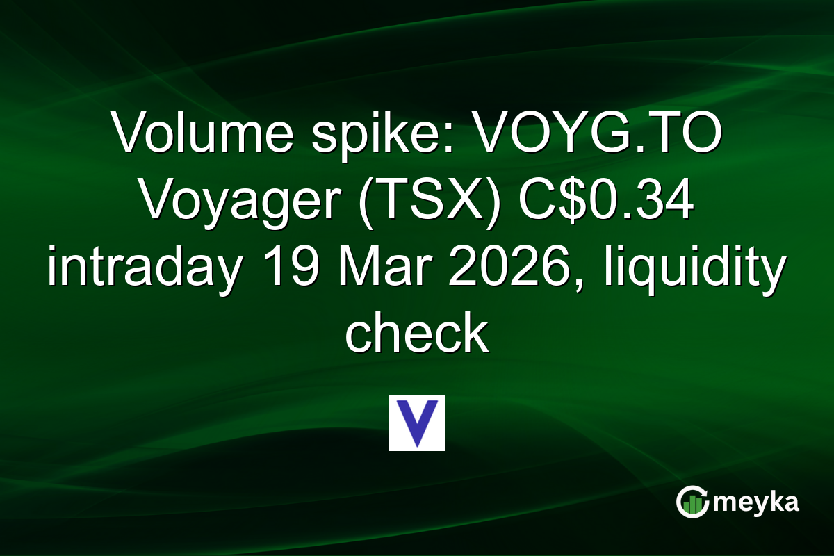 Volume spike: VOYG.TO Voyager (TSX) C$0.34 intraday 19 Mar 2026, liquidity check
