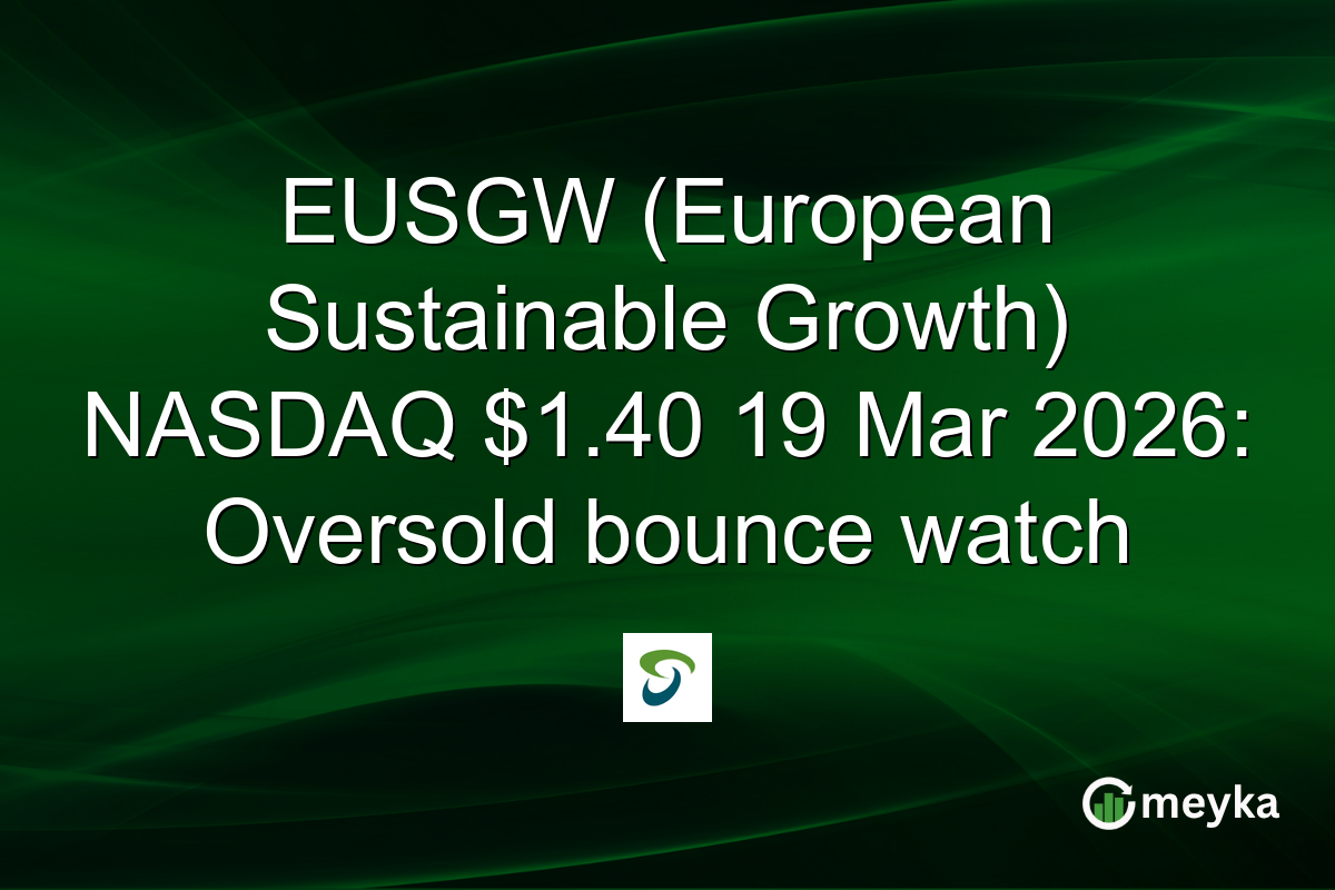 EUSGW (European Sustainable Growth) NASDAQ $1.40 19 Mar 2026: Oversold bounce watch