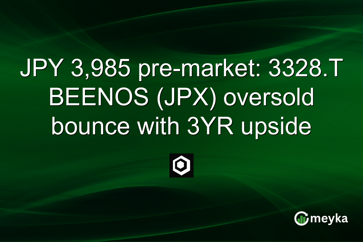 JPY 3,985 pre-market: 3328.T BEENOS (JPX) oversold bounce with 3YR upside