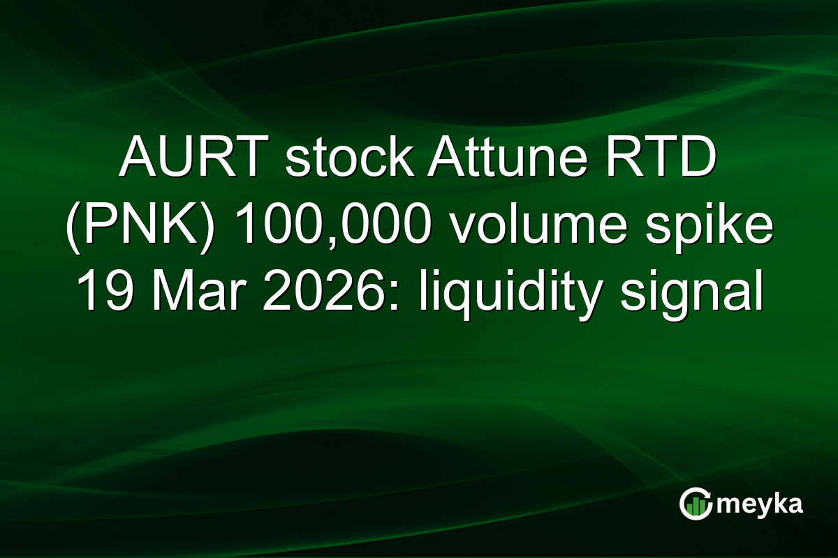 AURT stock Attune RTD (PNK) 100,000 volume spike 19 Mar 2026: liquidity signal