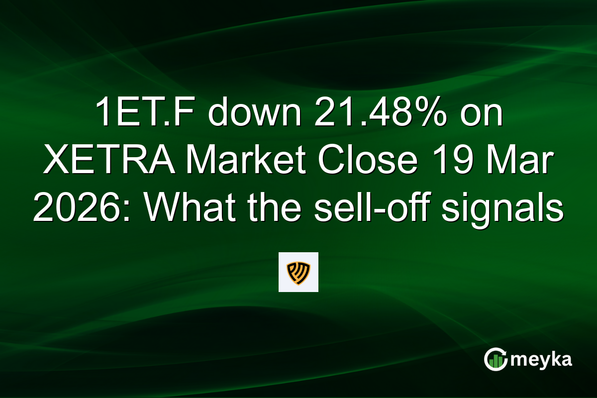 1ET.F down 21.48% on XETRA Market Close 19 Mar 2026: What the sell-off signals