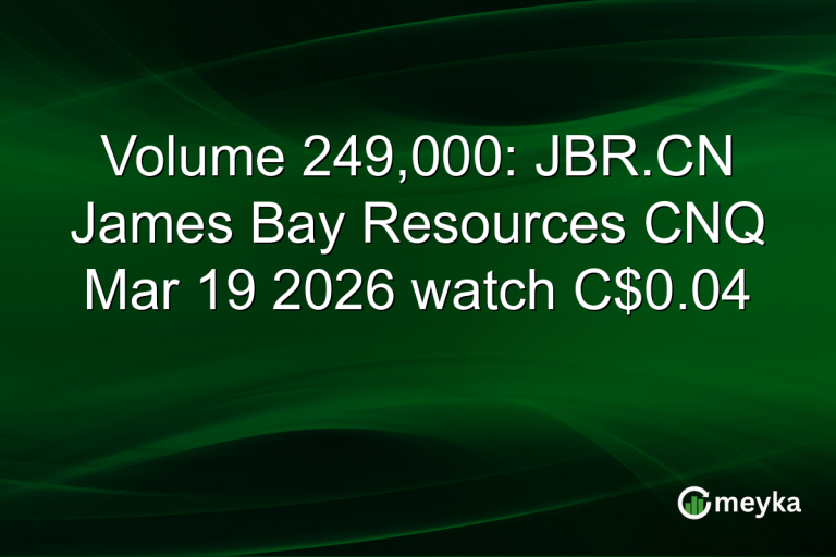 Volume 249,000: JBR.CN James Bay Resources CNQ Mar 19 2026 watch C$0.04