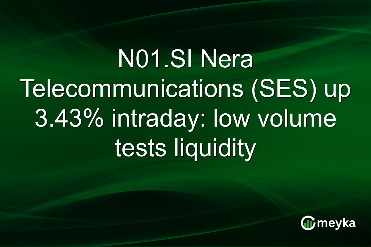 N01.SI Nera Telecommunications (SES) up 3.43% intraday: low volume tests liquidity