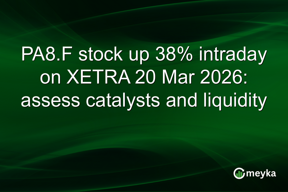 PA8.F stock up 38% intraday on XETRA 20 Mar 2026: assess catalysts and liquidity
