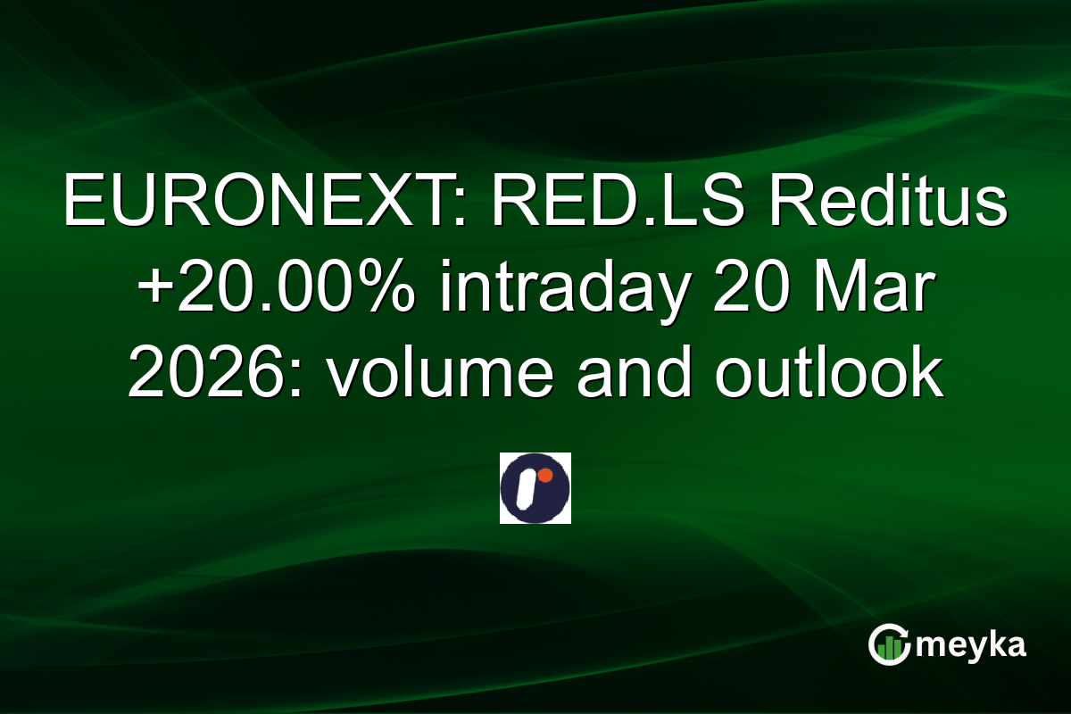EURONEXT: RED.LS Reditus +20.00% intraday 20 Mar 2026: volume and outlook