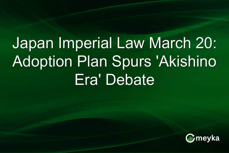 Japan Imperial Law March 20: Adoption Plan Spurs 'Akishino Era' Debate