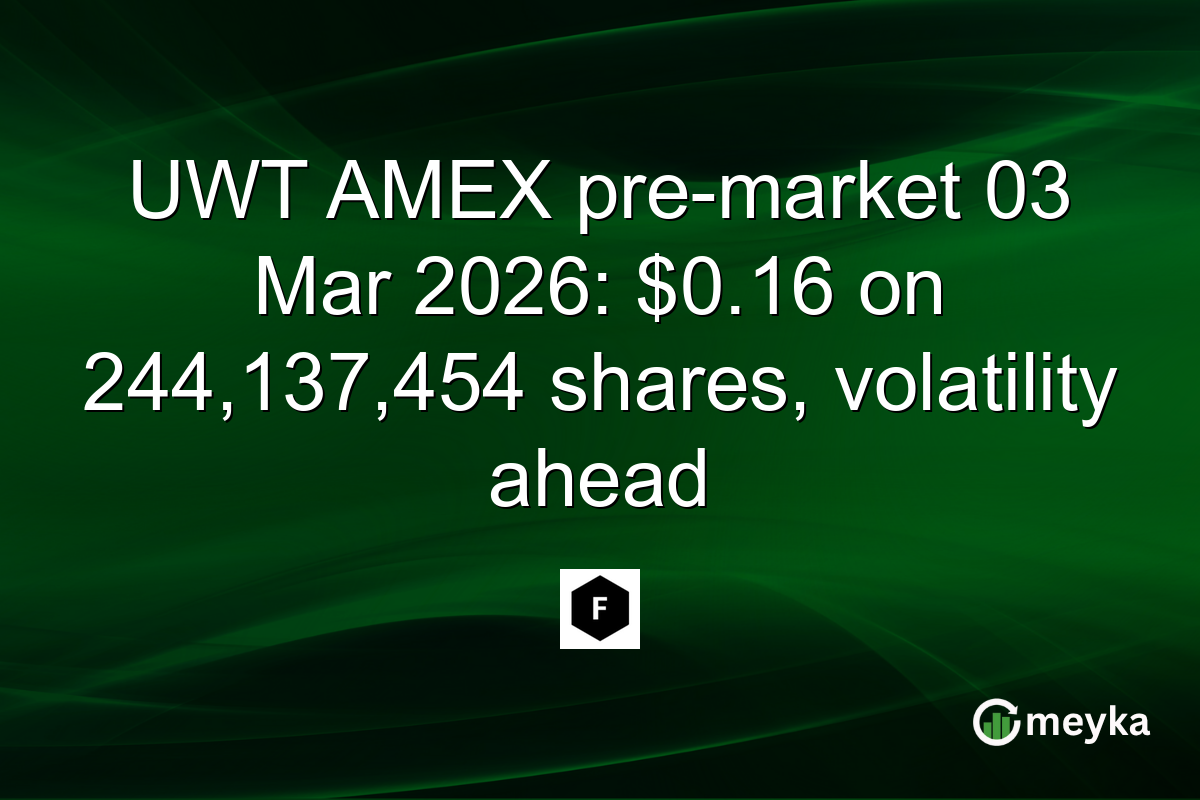 UWT AMEX pre-market 03 Mar 2026: $0.16 on 244,137,454 shares, volatility ahead