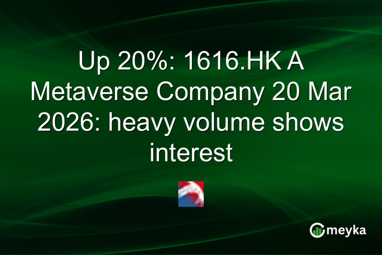 Up 20%: 1616.HK A Metaverse Company 20 Mar 2026: heavy volume shows interest
