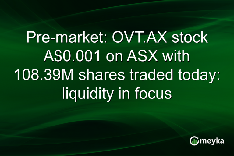 Pre-market: OVT.AX stock A$0.001 on ASX with 108.39M shares traded today: liquidity in focus