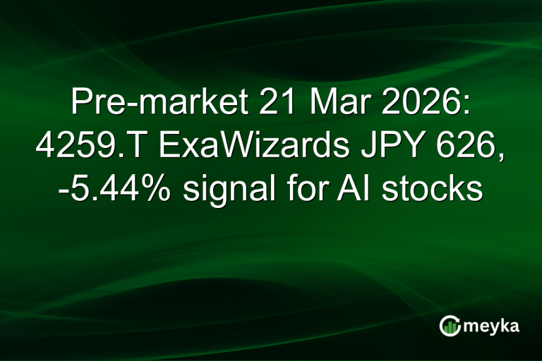 Pre-market 21 Mar 2026: 4259.T ExaWizards JPY 626, -5.44% signal for AI stocks