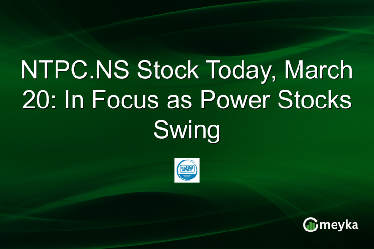 NTPC.NS Stock Today, March 20: In Focus as Power Stocks Swing