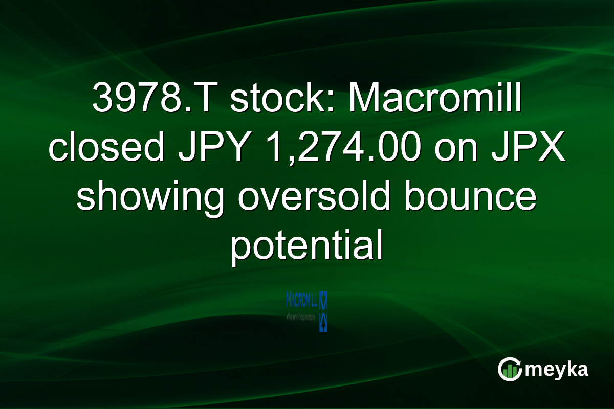 3978.T stock: Macromill closed JPY 1,274.00 on JPX showing oversold bounce potential