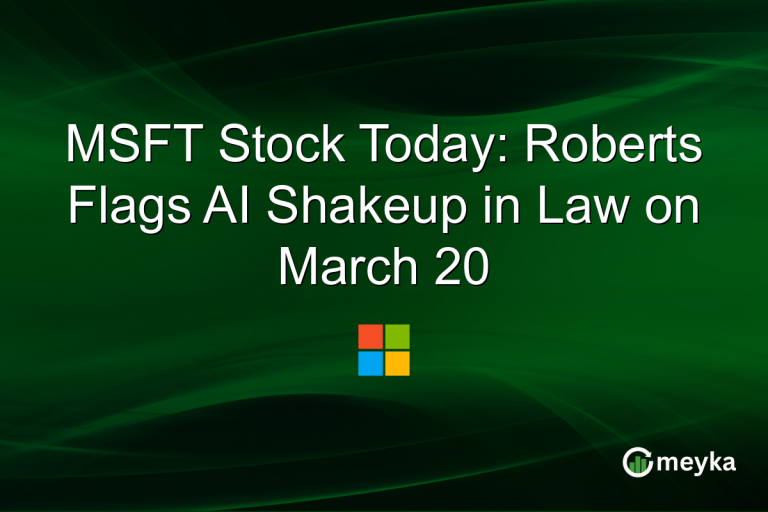 MSFT Stock Today: Roberts Flags AI Shakeup in Law on March 20