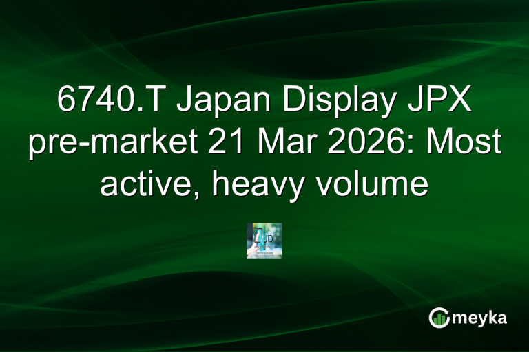 6740.T Japan Display JPX pre-market 21 Mar 2026: Most active, heavy volume
