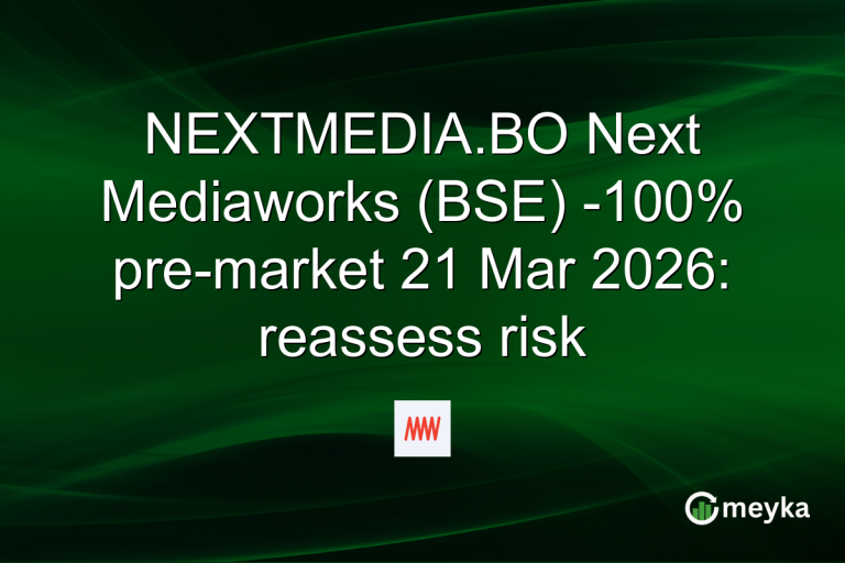 NEXTMEDIA.BO Next Mediaworks (BSE) -100% pre-market 21 Mar 2026: reassess risk