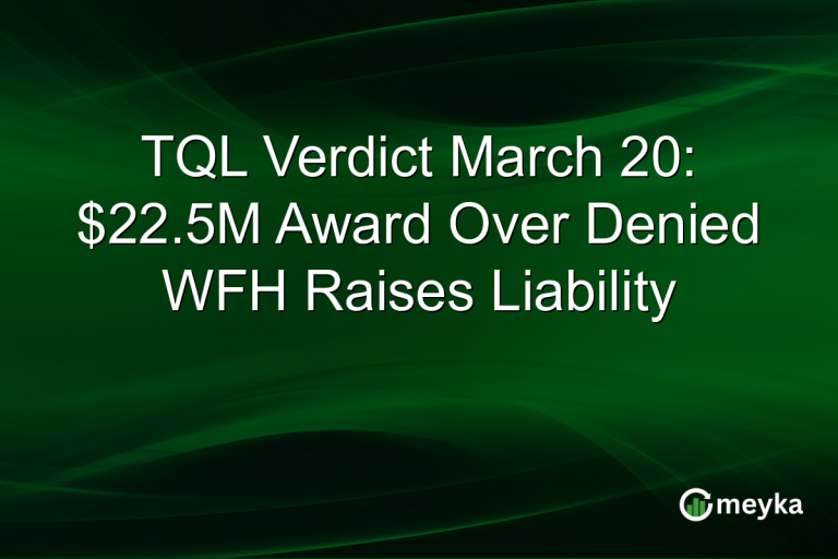 TQL Verdict March 20: $22.5M Award Over Denied WFH Raises Liability