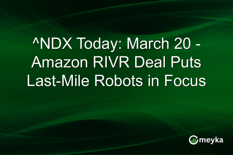 ^NDX Today: March 20 - Amazon RIVR Deal Puts Last-Mile Robots in Focus