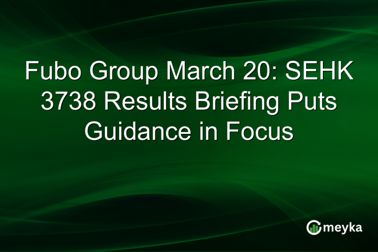 Fubo Group March 20: SEHK 3738 Results Briefing Puts Guidance in Focus