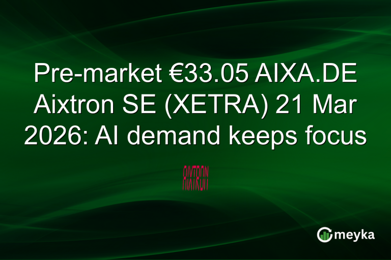 Pre-market €33.05 AIXA.DE Aixtron SE (XETRA) 21 Mar 2026: AI demand keeps focus