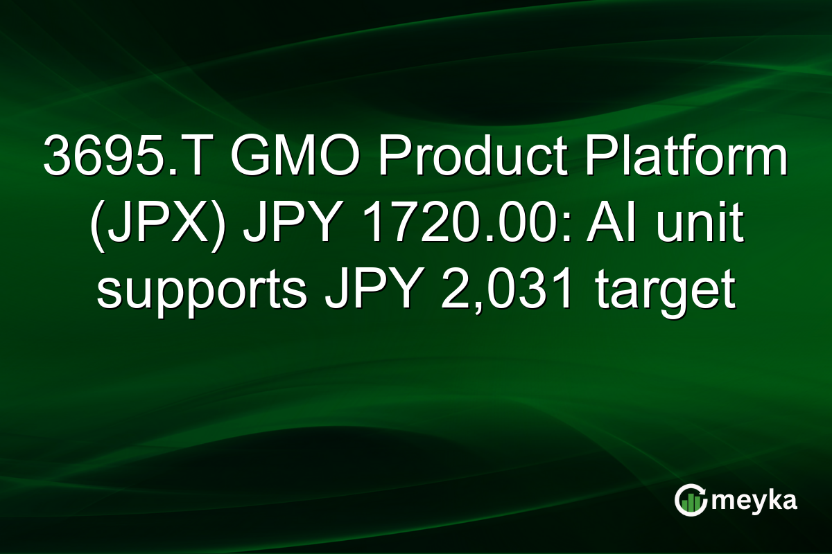 3695.T GMO Product Platform (JPX) JPY 1720.00: AI unit supports JPY 2,031 target