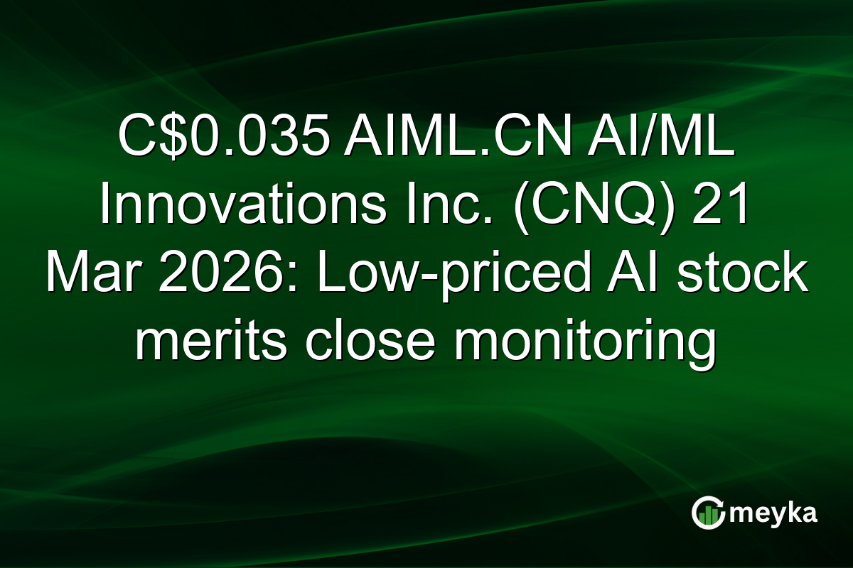 C$0.035 AIML.CN AI/ML Innovations Inc. (CNQ) 21 Mar 2026: Low-priced AI stock merits close monitoring