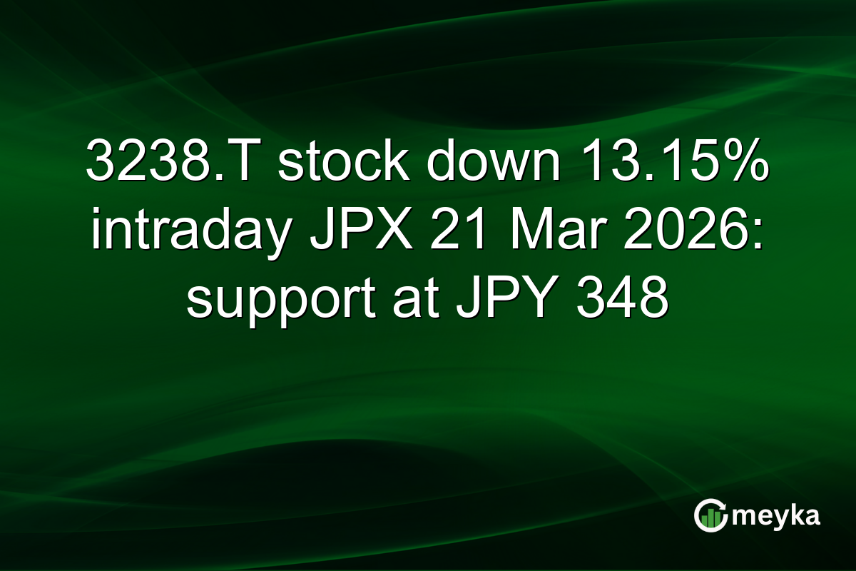 3238.T stock down 13.15% intraday JPX 21 Mar 2026: support at JPY 348