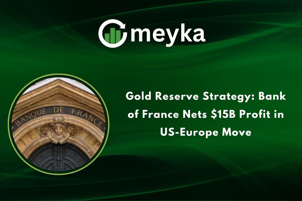 Gold Reserve Strategy: Bank of France Nets $15B Profit in US Europe Move