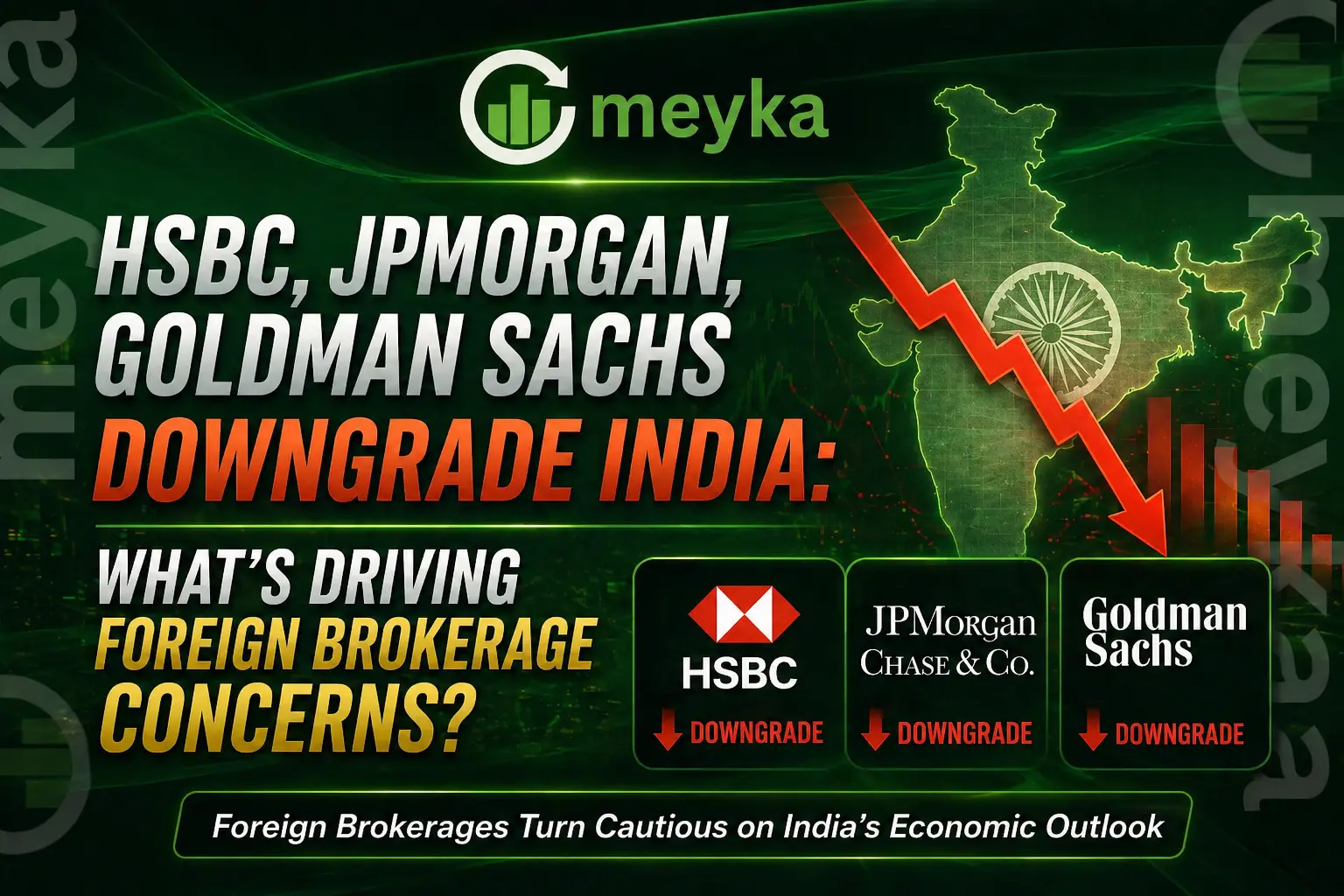 HSBC, JPMorgan, Goldman Sachs Downgrade India: What’s Driving Foreign Brokerage Concerns?