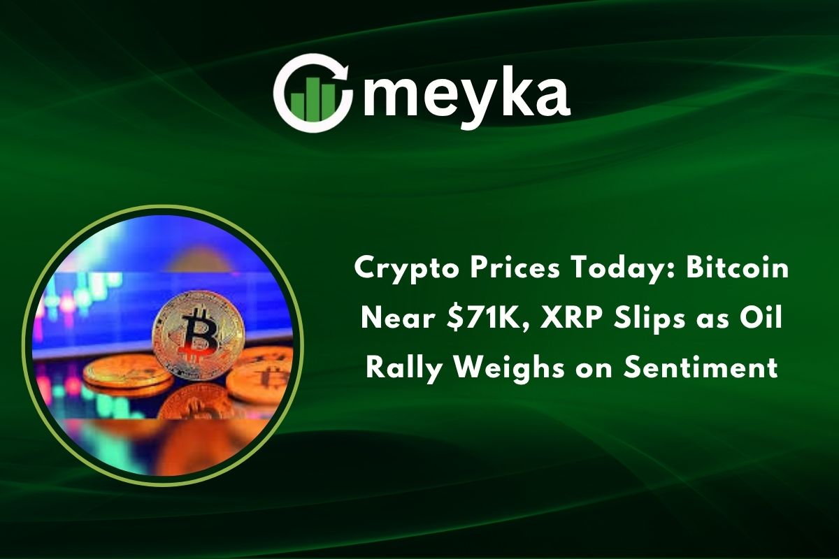 Crypto Prices Today: Bitcoin Near $71K, XRP Slips as Oil Rally Weighs on Sentiment