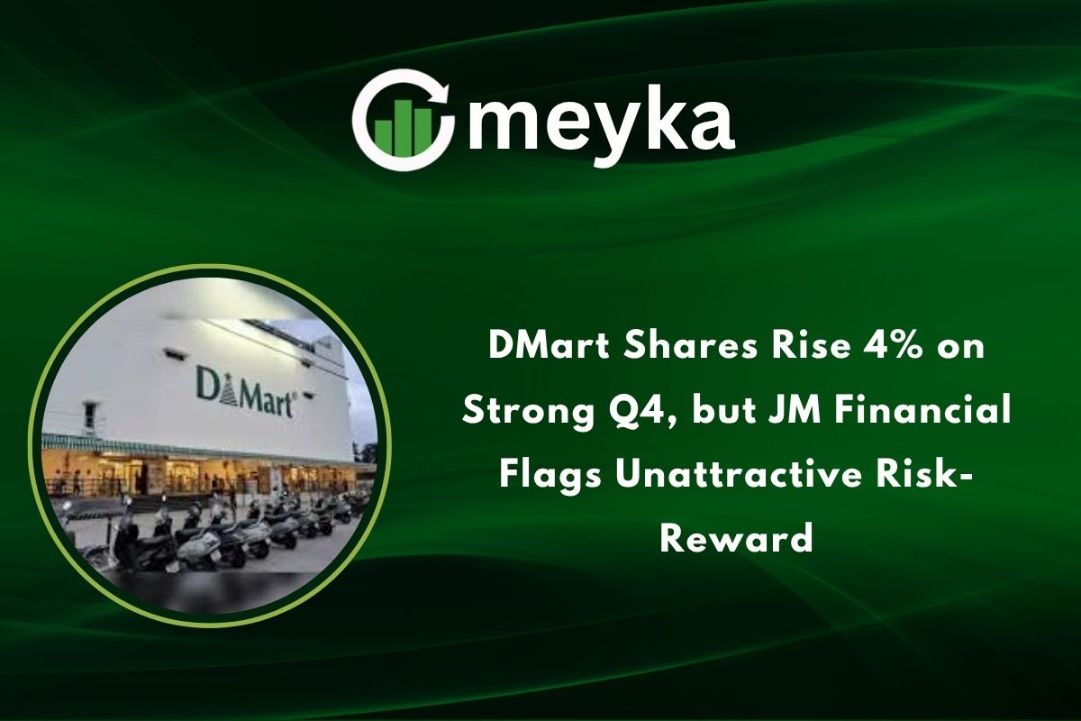 DMart Shares Rise 4% on Strong Q4, but JM Financial Flags Unattractive Risk-Reward
