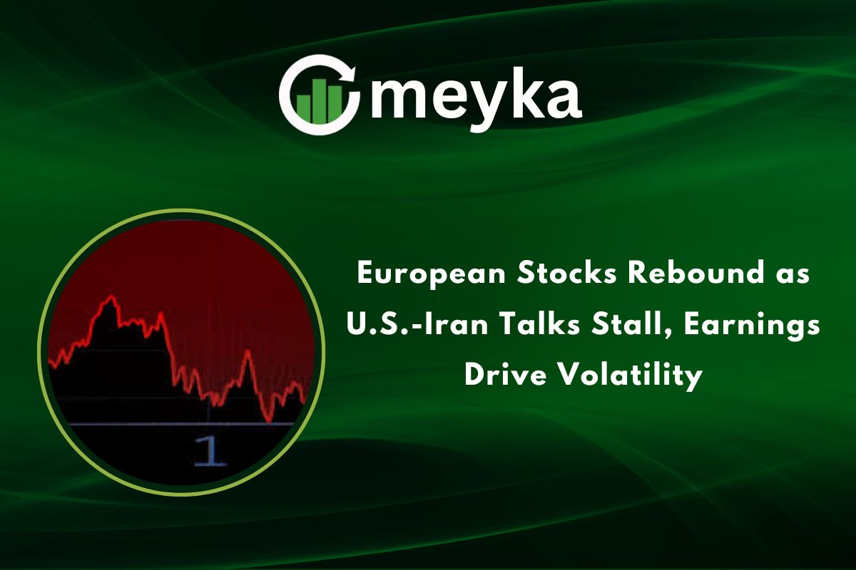 European Stocks Rebound as U.S., Iran Talks Stall, Earnings Drive Volatility