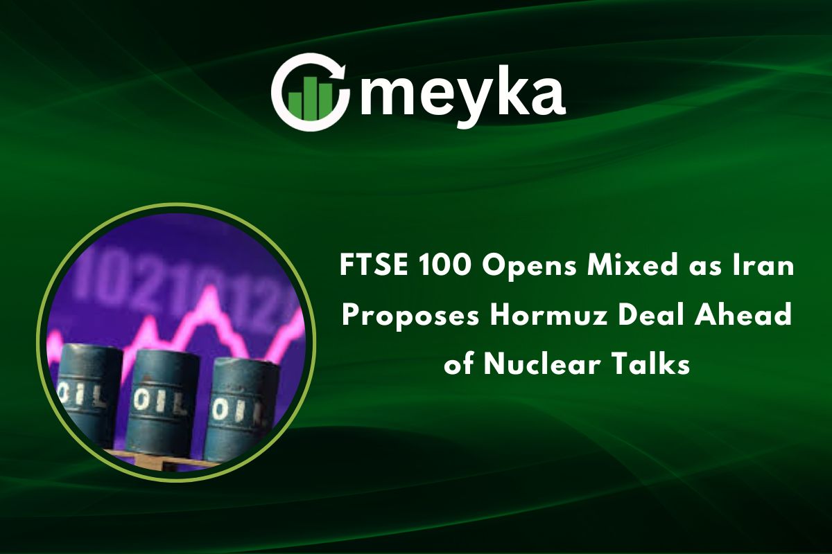 Title: FTSE 100 Opens Mixed as Iran Proposes Hormuz Deal Ahead of Nuclear Talks