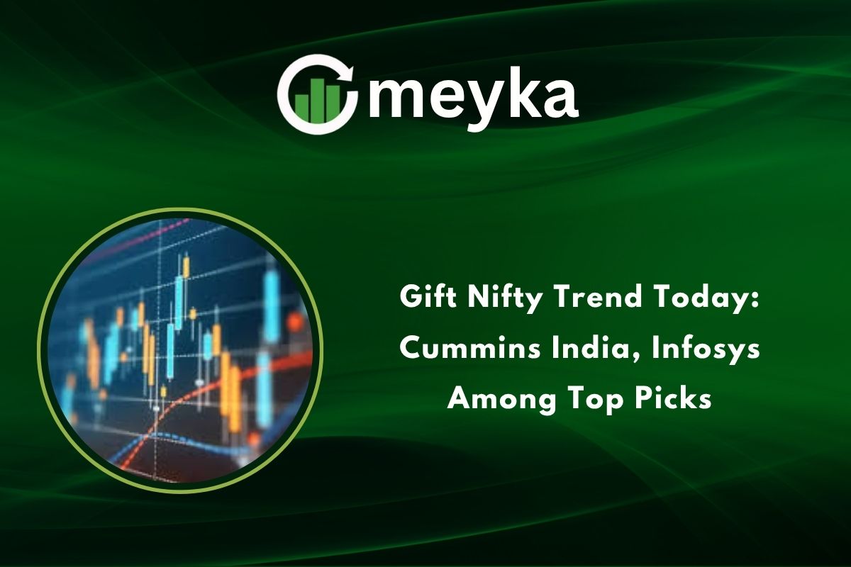 Gift Nifty Trend Today: Cummins India, Infosys Among Top Picks