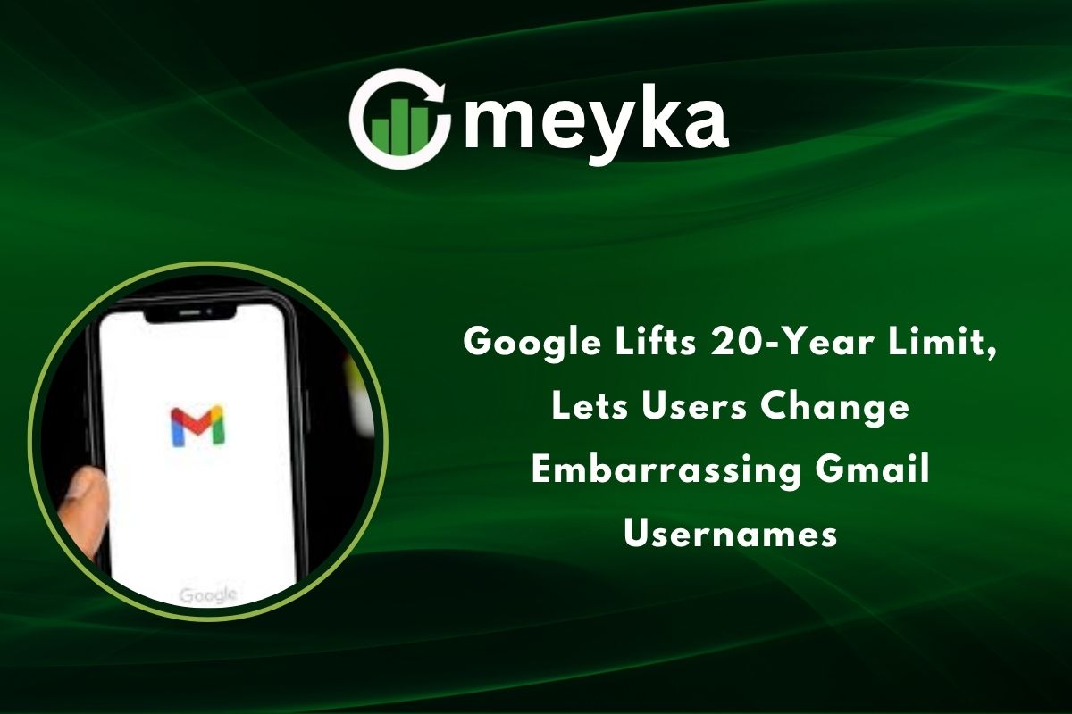 Google Lifts 20 Year Limit, Lets Users Change Embarrassing Gmail Usernames