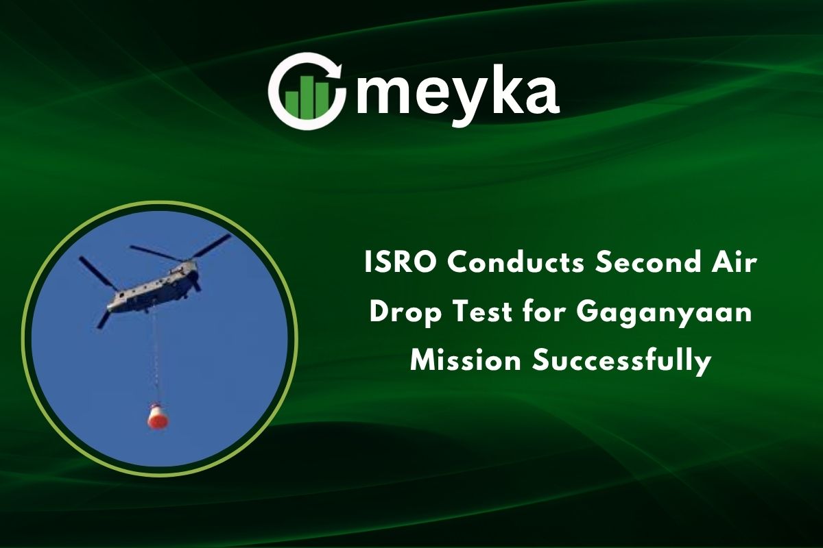 ISRO Conducts Second Air Drop Test for Gaganyaan Mission Successfully