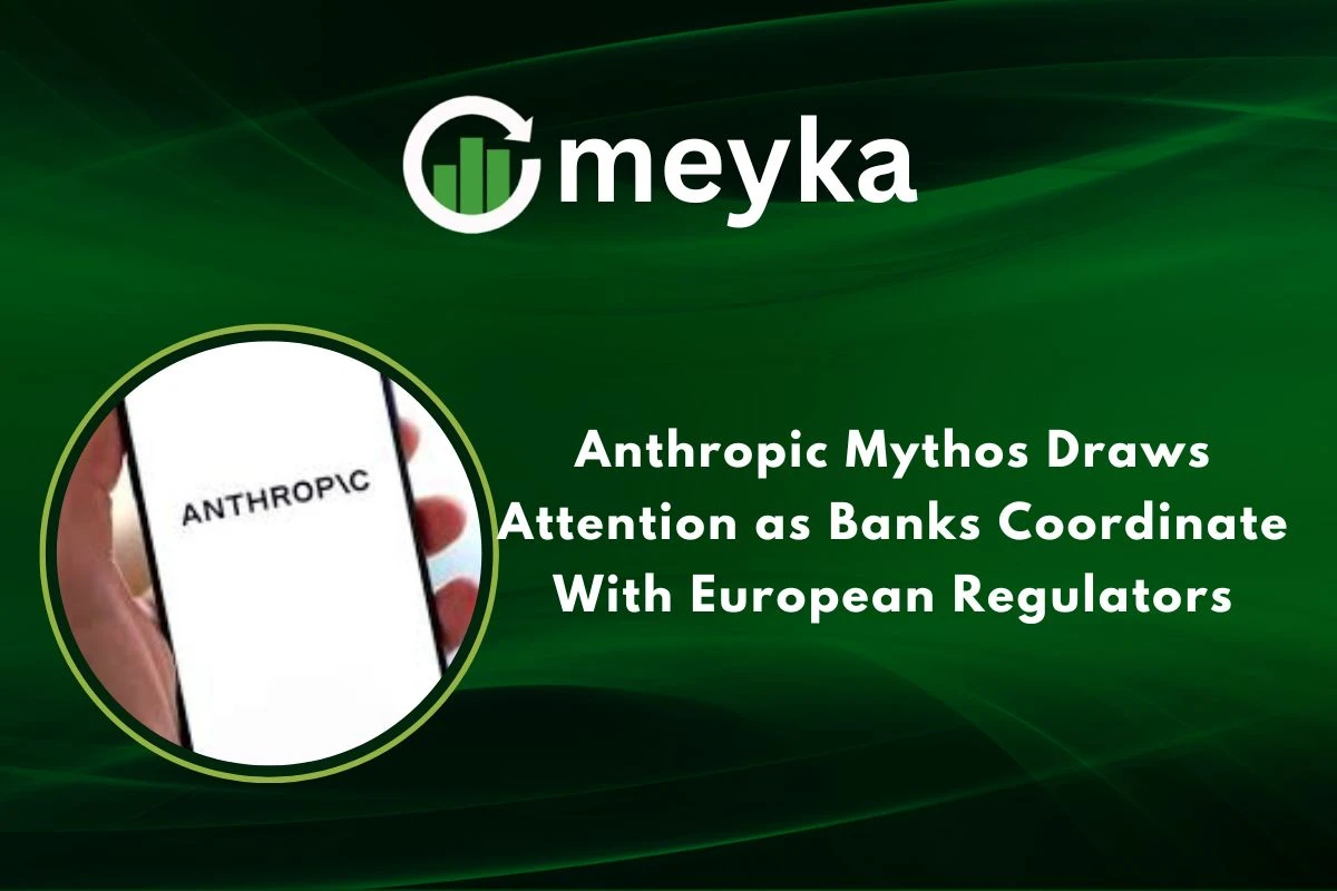 Anthropic Mythos Draws Attention as Banks Coordinate With European Regulators