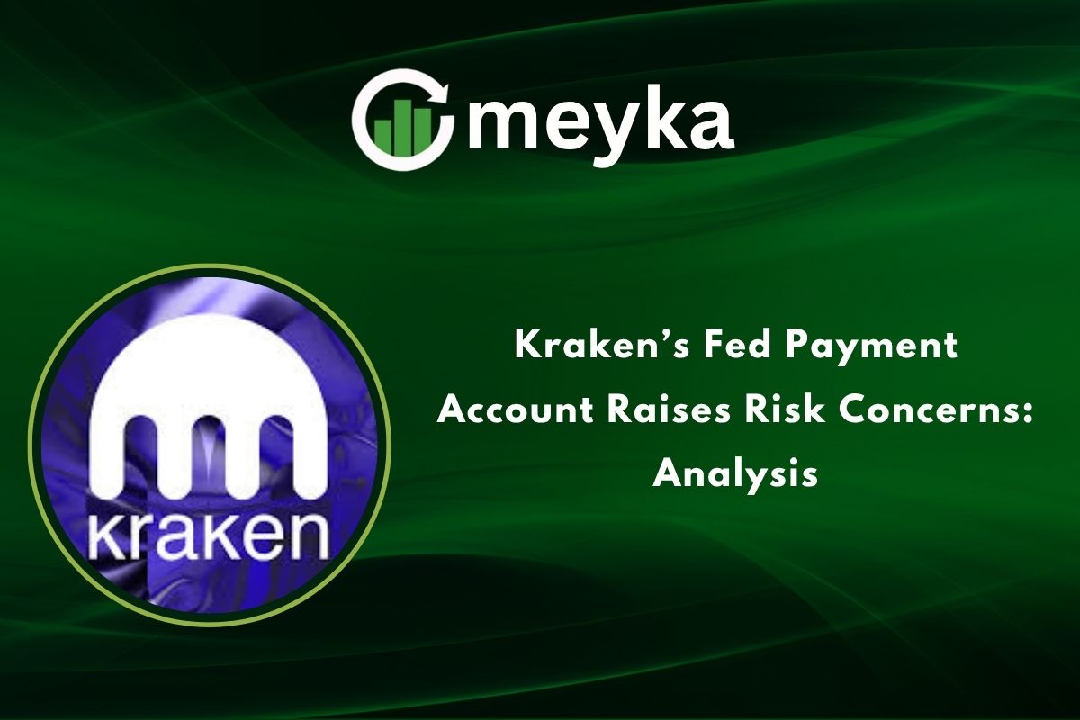 Kraken’s Fed Payment Account Raises Risk Concerns: Analysis
