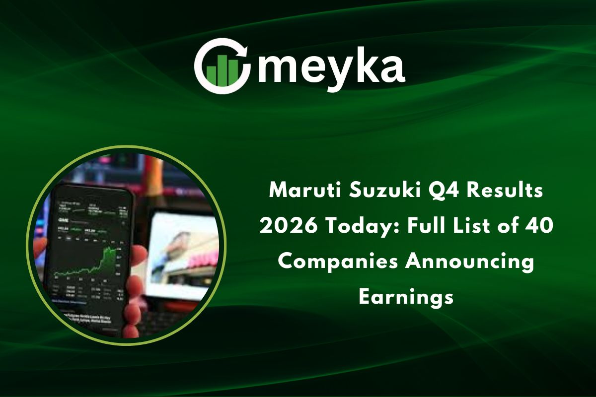  Maruti Suzuki Q4 Results 2026 Today: Full List of 40 Companies Announcing Earnings