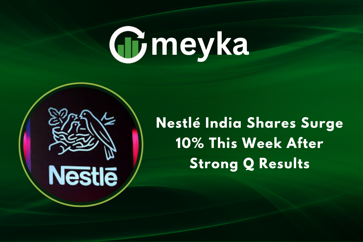 Nestlé India Shares Surge 10% This Week After Strong Q Results