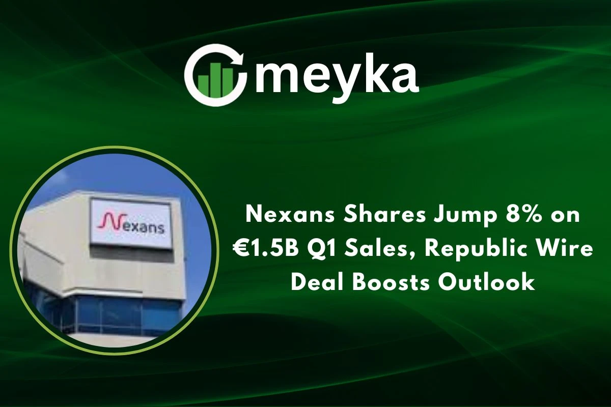 Nexans Shares Jump 8% on €1.5B Q1 Sales, Republic Wire Deal Boosts Outlook