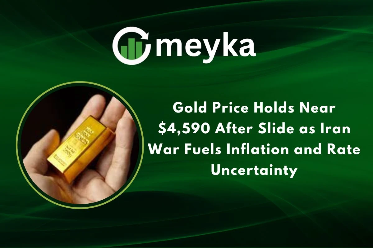 Gold Price Holds Near $4,590 After Slide as Iran War Fuels Inflation and Rate Uncertainty