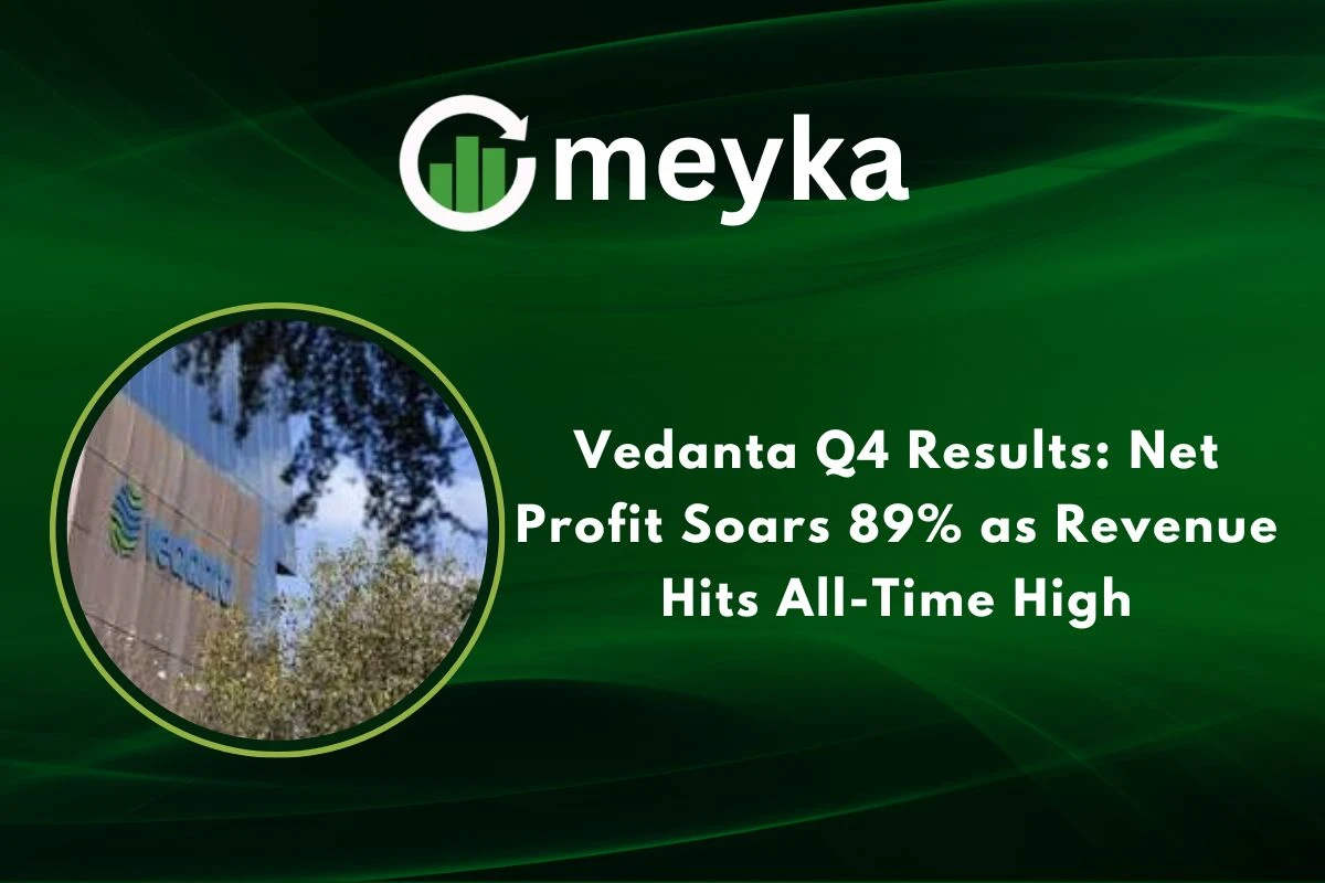 Vedanta Q4 Results: Net Profit Soars 89% as Revenue Hits All-Time High 