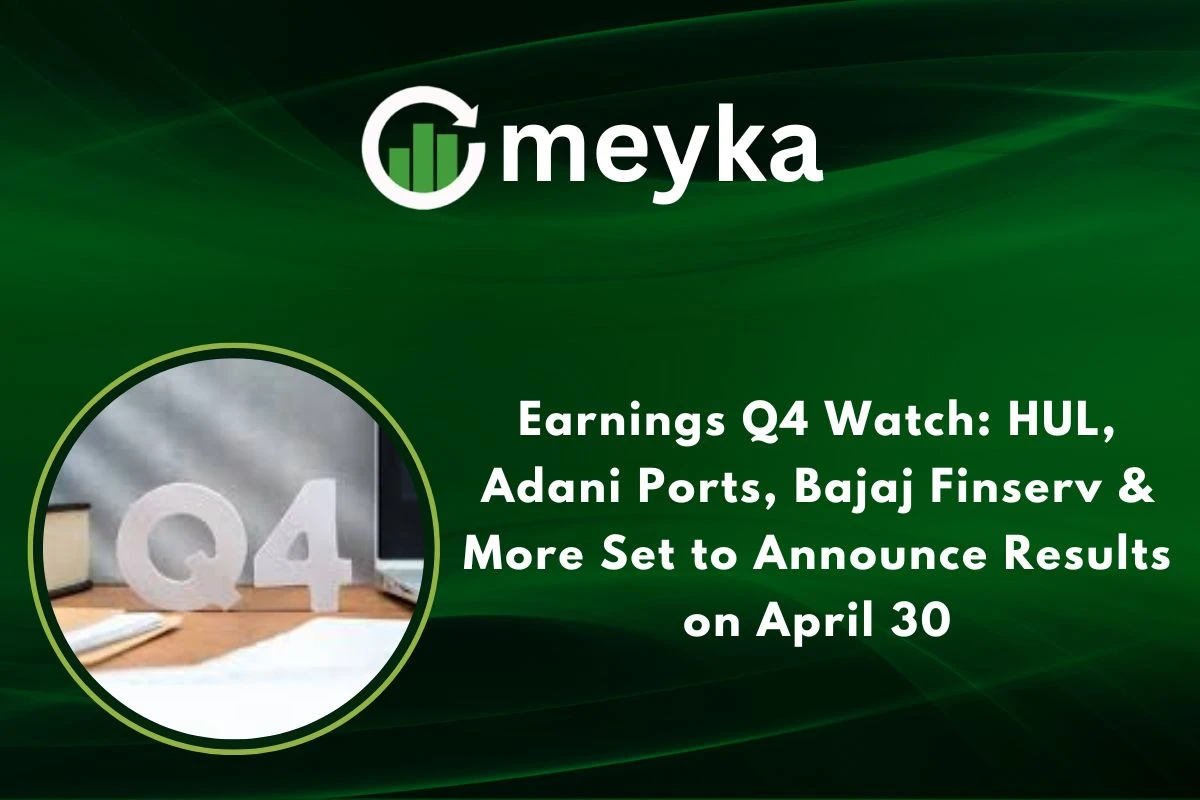 Earnings Q4 Watch: HUL, Adani Ports, Bajaj Finserv & More Set to Announce Results on April 30 