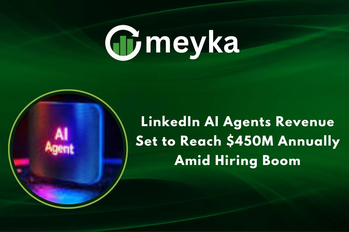LinkedIn AI Agents Revenue Set to Reach $450M Annually Amid Hiring Boom 